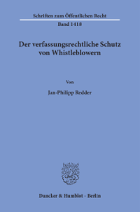 Der verfassungsrechtliche Schutz von Whistleblowern