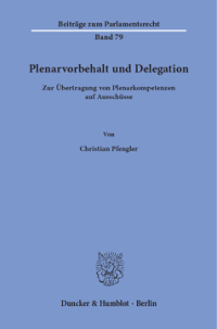 Plenarvorbehalt und Delegation