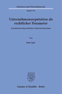 Unternehmensreputation als rechtlicher Parameter