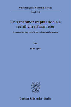 Unternehmensreputation als rechtlicher Parameter Unternehmensreputation als rechtlicher Parameter