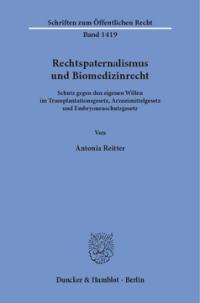 Rechtspaternalismus und Biomedizinrecht