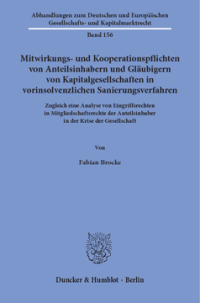 Mitwirkungs- und Kooperationspflichten von Anteilsinhabern und Gläubigern von Kapitalgesellschaften in vorinsolvenzlichen Sanierungsverfahren
