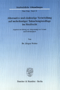Alternative und eindeutige Verurteilung auf mehrdeutiger Tatsachengrundlage im Strafrecht