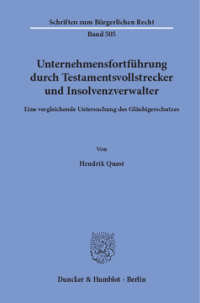 Unternehmensfortführung durch Testamentsvollstrecker und Insolvenzverwalter