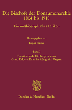 Die Bischöfe der Donaumonarchie 1804 bis 1918 Die Bischöfe der Donaumonarchie 1804 bis 1918