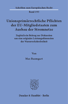 Unionsprimärrechtliche Pflichten der EU-Mitgliedstaaten zum Ausbau der Stromnetze Unionsprimärrechtliche Pflichten der EU-Mitgliedstaaten zum Ausbau der Stromnetze