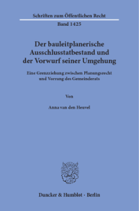 Der bauleitplanerische Ausschlusstatbestand und der Vorwurf seiner Umgehung