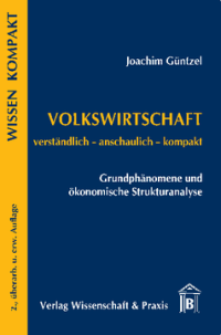 Volkswirtschaft – Grundphänomene und ökonomische Strukturanalyse