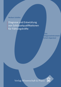 Diagnose und Entwicklung von Schlüsselqualifikationen für Führungskräfte