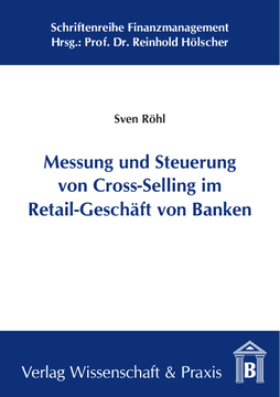 Messung und Steuerung von Cross-Selling im Retail-Geschäft von Banken