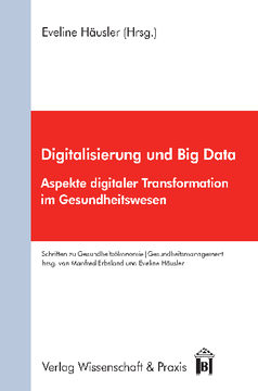 Digitalisierung und Big Data Digitalisierung und Big Data