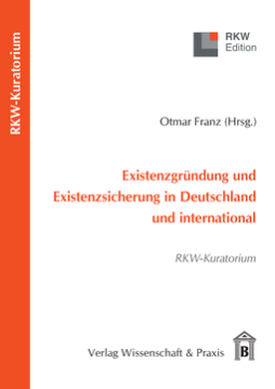 Existenzgründung und Existenzsicherung in Deutschland und international