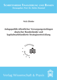 Anlagepolitik öffentlicher Versorgungsrücklagen deutscher Bundesländer und kapitalmarktfundierte Strategieentwicklung