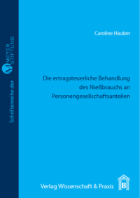 Die ertragsteuerliche Behandlung des Nießbrauchs an Personengesellschaftsanteilen