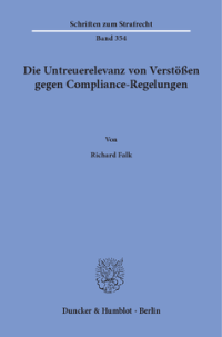 Die Untreuerelevanz von Verstößen gegen Compliance-Regelungen