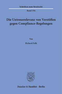 Die Untreuerelevanz von Verstößen gegen Compliance-Regelungen Die Untreuerelevanz von Verstößen gegen Compliance-Regelungen