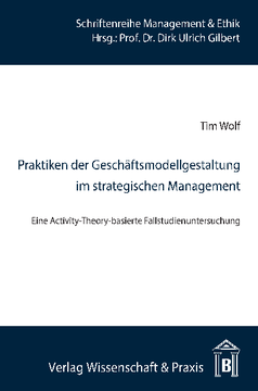 Praktiken der Geschäftsmodellgestaltung im strategischen Management
