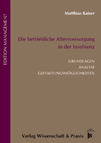Die betriebliche Altersversorgung in der Insolvenz