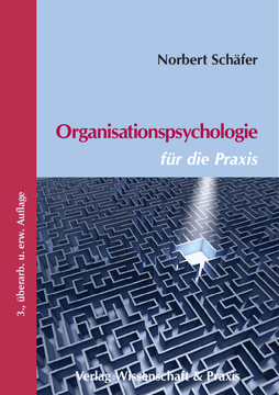 Organisationspsychologie für die Praxis