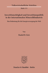 Investitionstätigkeit und Investitionspolitik in der internationalen Mineralölindustrie
