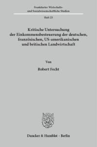 Kritische Untersuchung der Einkommensbesteuerung der deutschen, französischen, US-amerikanischen und britischen Landwirtschaft