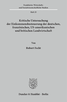 Kritische Untersuchung der Einkommensbesteuerung der deutschen, französischen, US-amerikanischen und britischen Landwirtschaft