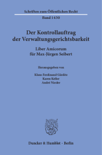 Der Kontrollauftrag der Verwaltungsgerichtsbarkeit