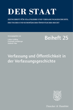 Verfassung und Öffentlichkeit in der Verfassungsgeschichte Verfassung und Öffentlichkeit in der Verfassungsgeschichte
