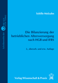 Die Bilanzierung der betrieblichen Altersversorgung nach HGB und IFRS