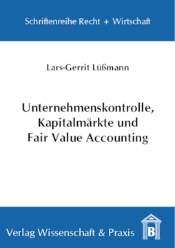 Unternehmenskontrolle, Kapitalmärkte und Fair Value Accounting