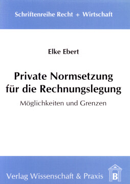 Private Normsetzung für die Rechnungslegung Private Normsetzung für die Rechnungslegung