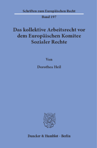 Das kollektive Arbeitsrecht vor dem Europäischen Komitee Sozialer Rechte