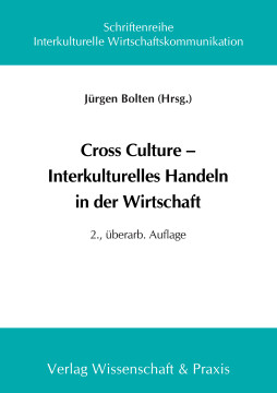Cross Culture – Interkulturelles Handeln in der Wirtschaft Cross Culture – Interkulturelles Handeln in der Wirtschaft