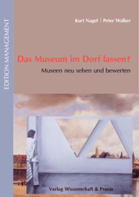 Das Museum im Dorf lassen?