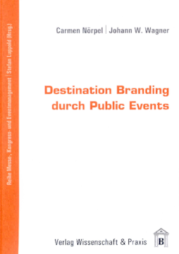 Destination Branding durch Public Events Destination Branding durch Public Events
