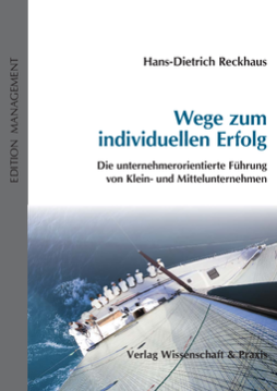 Wege zum individuellen Erfolg Wege zum individuellen Erfolg
