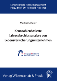 Kennzahlenbasierte Jahresabschlussanalyse von Lebensversicherungsunternehmen