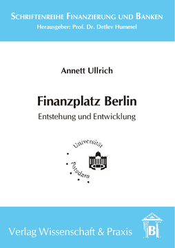 Finanzplatz Berlin. Entstehung und Entwicklung