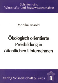 Ökologisch orientierte Preisbildung in öffentlichen Unternehmen