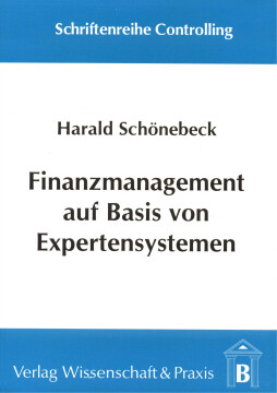 Finanzmanagement auf Basis von Expertensystemen Finanzmanagement auf Basis von Expertensystemen
