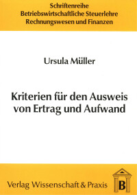 Kriterien für den Ausweis von Ertrag und Aufwand