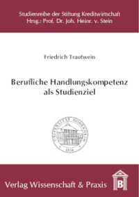 Berufliche Handlungskompetenz als Studienziel