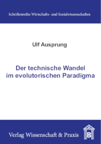 Der technische Wandel im evolutorischen Paradigma