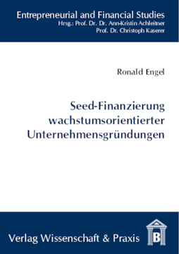 Seed-Finanzierung wachstumsorientierter Unternehmensgründungen