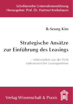 Strategische Ansätze zur Einführung des Leasings Strategische Ansätze zur Einführung des Leasings