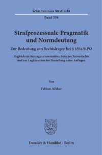 Strafprozessuale Pragmatik und Normdeutung