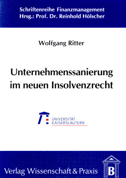 Unternehmenssanierung im neuen Insolvenzrecht Unternehmenssanierung im neuen Insolvenzrecht