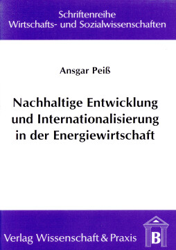 Nachhaltige Entwicklung und Internationalisierung in der Energiewirtschaft
