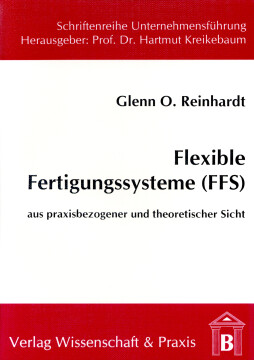 Flexible Fertigungssysteme (FFS) Flexible Fertigungssysteme (FFS)