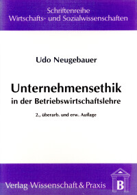 Unternehmensethik in der Betriebswirtschaftslehre